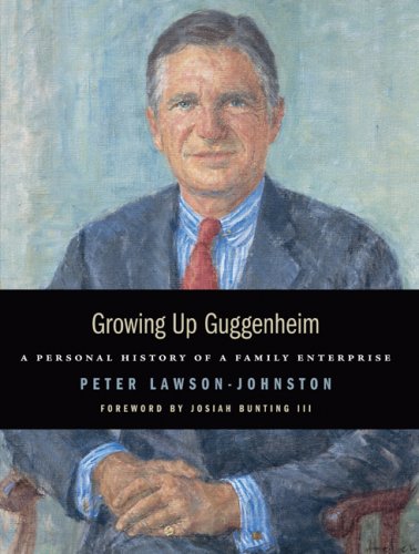 Stock image for Growing up Guggenheim : A Personal History of a Family Enterprise for sale by Better World Books