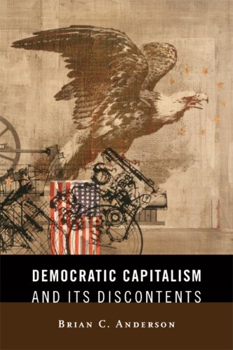 Stock image for Democratic Capitalism and Its Discontents for sale by Priceless Books