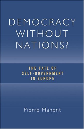 Stock image for Democracy without Nations?: The Fate of Self-Government in Europe (Crosscurrents) for sale by Decluttr