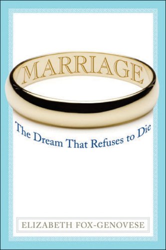 Imagen de archivo de Marriage: The Dream That Refuses to Die (American Ideals and Institutions) a la venta por SecondSale