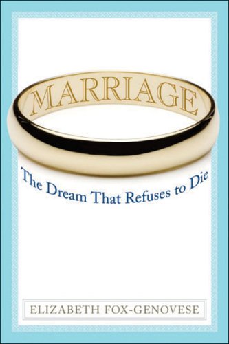 9781933859620: Marriage: The Dream That Refuses to Die (American Ideals and Institutions)