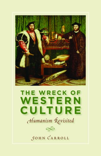 Stock image for The Wreck of Western Culture: Humanism Revisited for sale by Goodwill Books