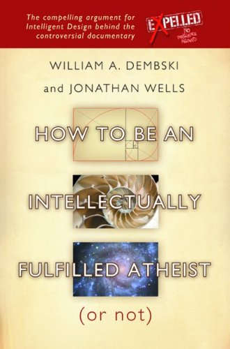 Stock image for How to be an Intellectually Fulfilled Atheist (Or Not) for sale by Front Cover Books