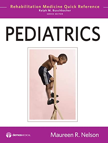 9781933864600: Pediatrics (Rehabilitation Medicine Quick Reference)