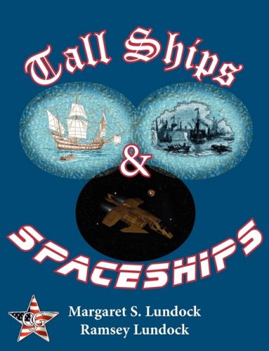 Tall Ships and Spaceships (9781933866154) by Lundock, Margaret S.; Lundock, Ramsey