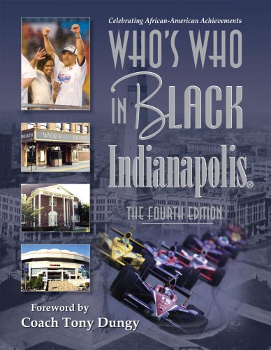 Stock image for Who's Who in Black Indianapolis: Celebrating African-American Achievements for sale by Half Price Books Inc.