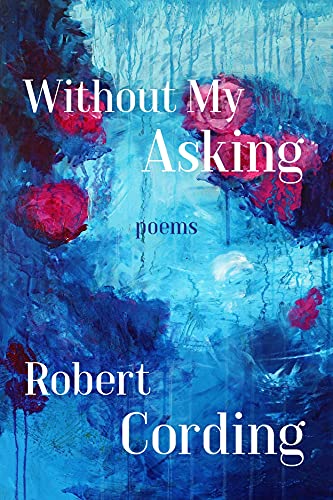 Stock image for Without My Asking : Poetry for sale by Better World Books