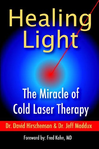 Stock image for Healing Light: The Miracle of Cold Laser Therapy for sale by Tim's Used Books  Provincetown Mass.