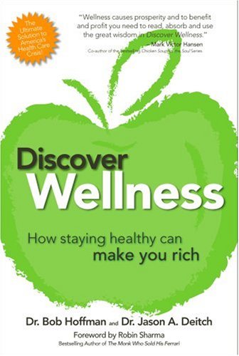 Beispielbild fr Discover Wellness: How Staying Healthy Can Make You Rich zum Verkauf von Sheri's Book Treasures