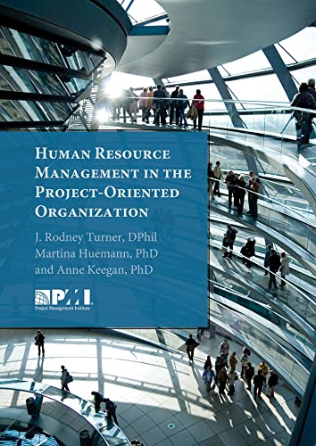 Human Resource Management in the Project-Oriented Organization - Huemann, Martina, Anne Keegan und Rodney Turner