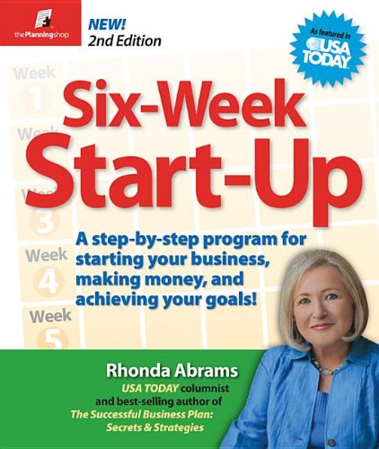 Beispielbild fr Six-Week Start-Up: A Step-By-Step Program for Starting Your Business, Making Money, and Achieving Your Goals! zum Verkauf von HPB-Diamond