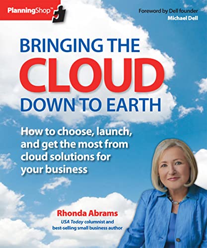 Stock image for Bringing the Cloud down to Earth : How to choose, launch, and get the most from cloud solutions for your Business for sale by Better World Books: West