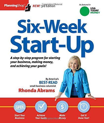 Imagen de archivo de Six-Week Start-Up : A Step-By-step Program for Starting Your Business, Making Money, and Achieving Your Goals! a la venta por Better World Books: West