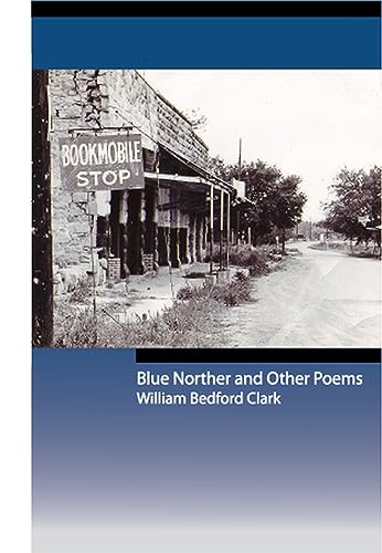 Beispielbild fr Blue Norther and Other Poems zum Verkauf von Ergodebooks