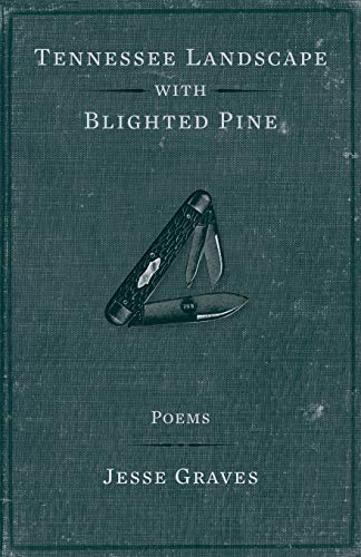 9781933896717: Tennessee Landscape with Blighted Pine: Poems