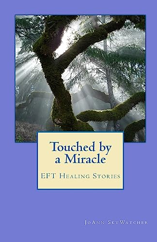Stock image for Touched by a Miracle: EFT Healing Stories for sale by SecondSale