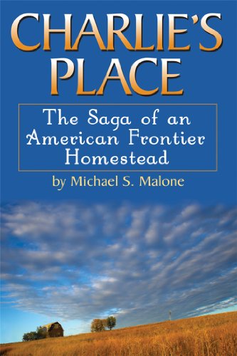 Beispielbild fr Charlie's Place: The Saga of an American Frontier Homestead zum Verkauf von ThriftBooks-Atlanta