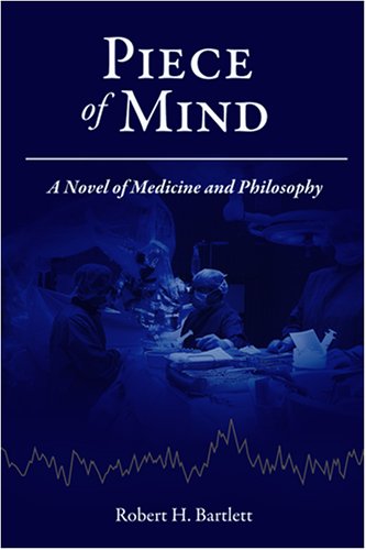 Beispielbild fr Piece of Mind: A Novel of Medicine and Philosophy zum Verkauf von ThriftBooks-Dallas