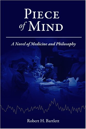 Imagen de archivo de Piece of Mind: A Novel of Medicine and Philosophy a la venta por ThriftBooks-Dallas