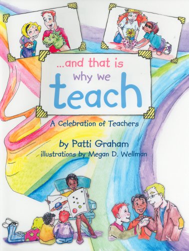 Beispielbild fr and that is why we teach: A Celebration of Teachers zum Verkauf von More Than Words
