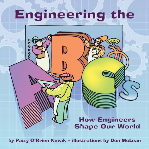 Beispielbild fr Engineering the ABC's: How Engineers Shape Our World zum Verkauf von Ergodebooks