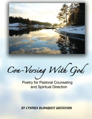 Con-Versing with God: Poetry for Pastoral Counseling and Spiritual Direction