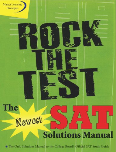 9781933918365: Rock the Test: The Newest SAT Solutions Manual to the College Board's Official SAT Study Guide