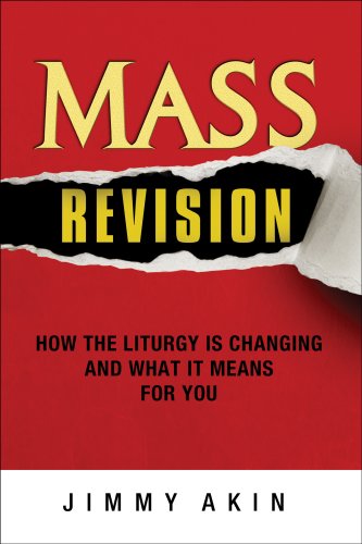 Beispielbild fr Mass Revision : How the Liturgy Is Changing and What It Means for You zum Verkauf von Better World Books