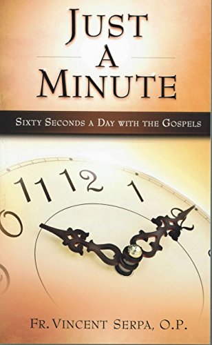 Stock image for Just a Minute: Sixty Seconds a Day with the Gospels for sale by ThriftBooks-Dallas