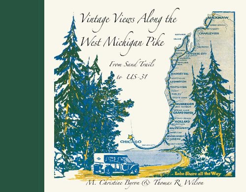 Stock image for Vintage Views Along the West Michigan Pike: From Sand Trails to US-31 for sale by Great Matter Books