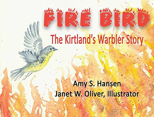 Beispielbild fr Fire Bird: The Kirtland's Warbler Story zum Verkauf von Wonder Book