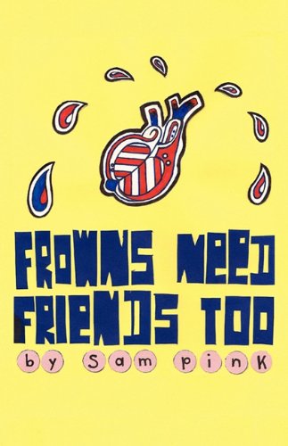 Stock image for Frowns Need Friends Too for sale by ThriftBooks-Atlanta