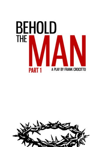 Stock image for Behold the Man: Part 1 for sale by Revaluation Books