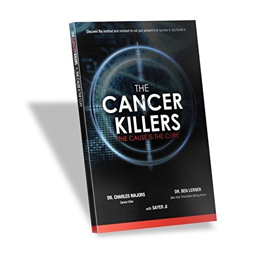 Stock image for The Cancer Killers (The Cause is the cure) by Dr. Charles Majors, Dr. Ben Lerner, Sayer Ji (2012) Paperback for sale by SecondSale