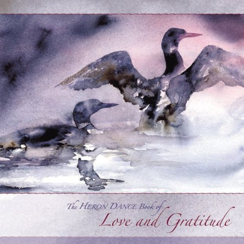 Stock image for Heron Dance Book of Love and Gratitude for sale by ThriftBooks-Atlanta