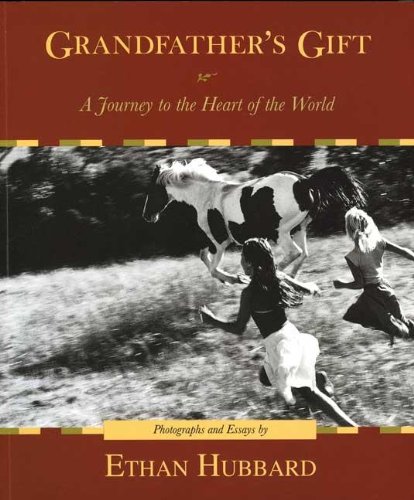 Beispielbild fr Grandfather's Gift: A Journey to the Heart of the World zum Verkauf von ThriftBooks-Dallas