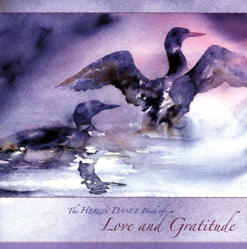 Stock image for The Heron Dance Book of Love and Gratitude for sale by ThriftBooks-Atlanta