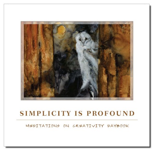 Beispielbild fr Simplicity is Profound: Meditations on Creativity Daybook zum Verkauf von SecondSale