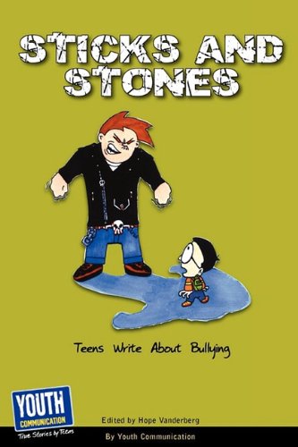 Imagen de archivo de Sticks and Stones : Teens Write about Bullying a la venta por Better World Books