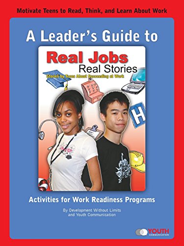 Imagen de archivo de A Leader's Guide to Real Jobs, Real Stories : Stories by Teens about Succeeding at Work a la venta por Better World Books