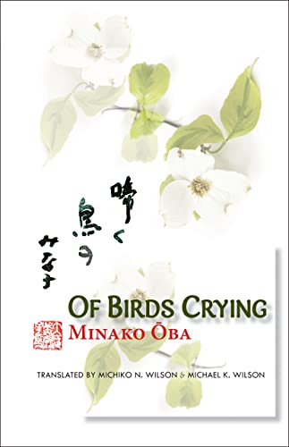 Stock image for Of Birds Crying: A Novel: 160 (Cornell East Asia Series) for sale by Orbiting Books