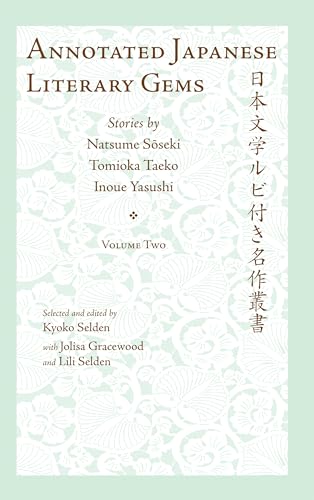 Annotated Japanese Literary Gems: Stories by Tawada Yoko, Hayashi Kyoko, Nakagami Kenji (English and Japanese Edition) (9781933947358) by Selden, Kyoko