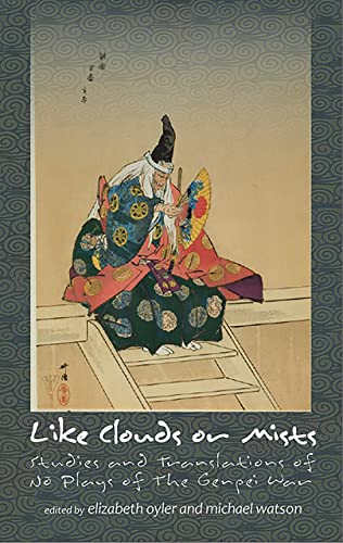 Beispielbild fr Like Clouds or Mists: Studies and Translations of No Plays of the Genpei War (Cornell East Asia Series) (Cornell East Asia Series, 159) zum Verkauf von HPB-Ruby