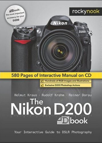 Beispielbild fr The Nikon D200 Dbook: Your Interactive Guide to DSLR Photography zum Verkauf von Books From California