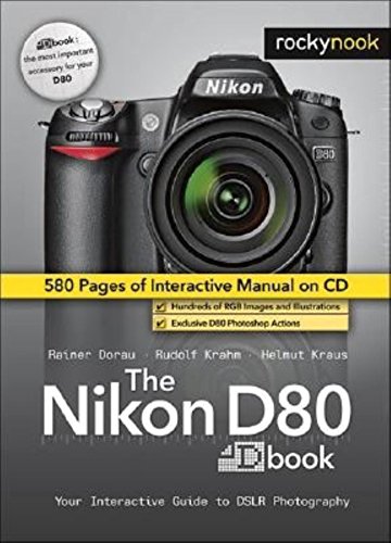 Imagen de archivo de The Nikon D80 Dbook: Your Interactive Guide to DSLR Photography a la venta por Zoom Books Company