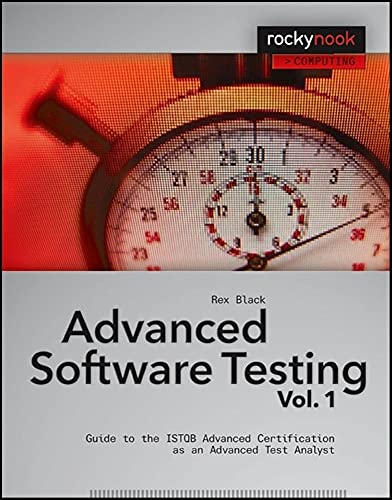 Imagen de archivo de Advanced Software Testing - Vol. 1: Guide to the ISTQB Advanced Certification as an Advanced Test Analyst (Rockynook Computing) a la venta por WorldofBooks