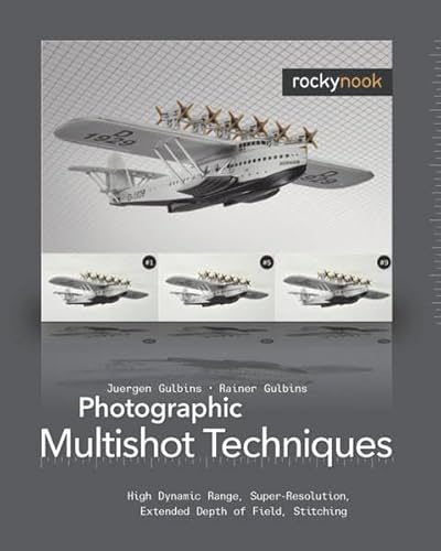 Stock image for Photographic Multishot Techniques: High Dynamic Range, Super-Resolution, Extended Depth of Field, Stitching for sale by Zoom Books Company