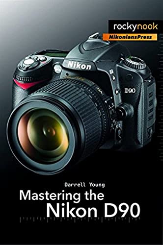 9781933952505: Mastering the Nikon D90 (The Mastering Camera Guide お得に買える通販 D90 Nikon デジタルカメラ