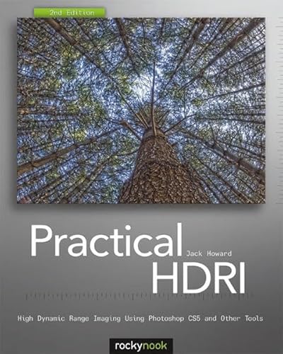 Stock image for Practical HDRI, 2nd Edition: High Dynamic Range Imaging Using Photoshop CS5 and Other Tools for sale by SecondSale