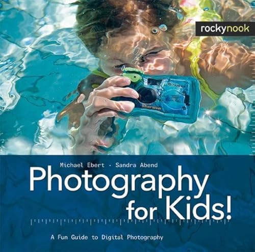 Imagen de archivo de Photography for Kids!: A Fun Guide to Digital Photography a la venta por ZBK Books